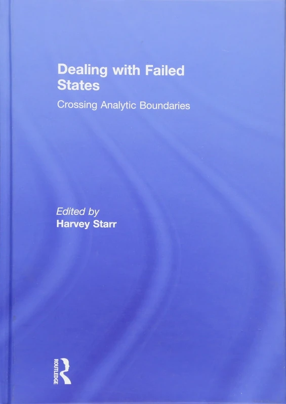 Dealing with Failed States: Crossing Analytic Boundaries