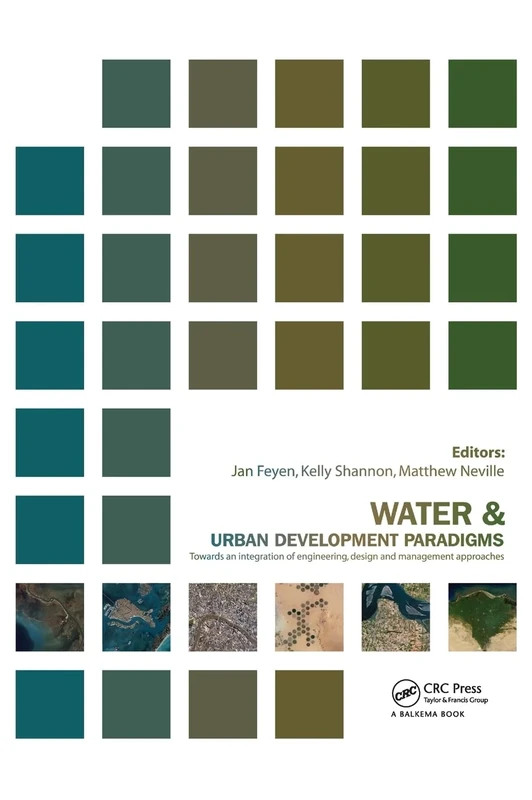 Water and Urban Development Paradigms: Towards an Integration of Engineering, Design and Management Approaches