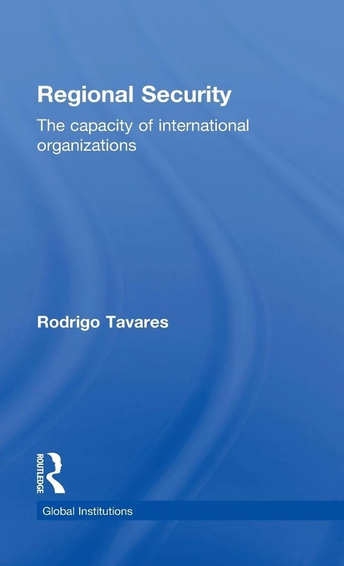 Routledge Regional Security: International Organizations Book