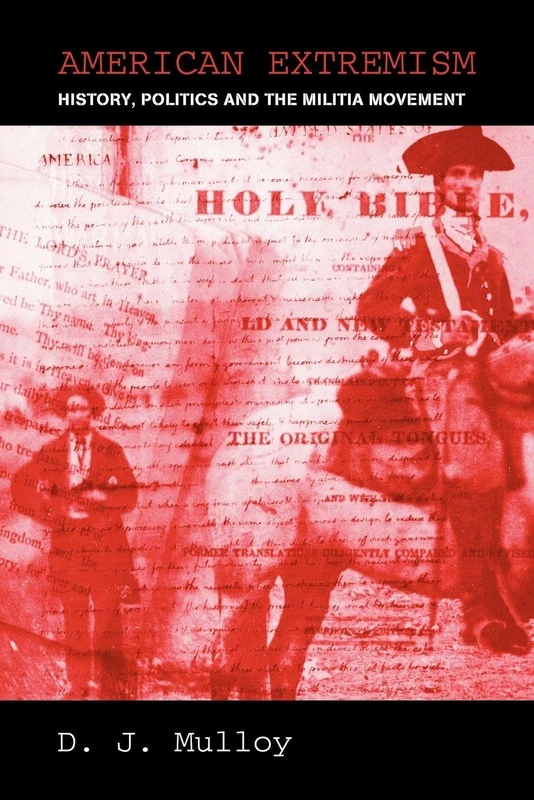 American Extremism: History, Politics and the Militia Movement (Routledge Studies in Extremism and Democracy) - Image 1