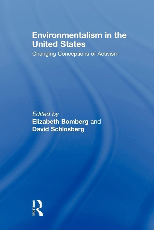 Environmentalism in the United States: Changing Conceptions of Activism