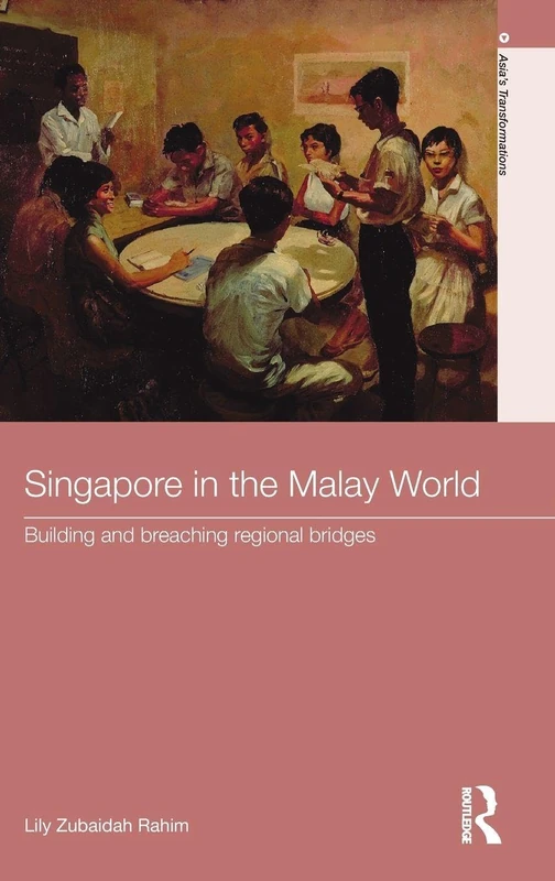 Routledge Singapore in the Malay World - Regional Studies Book