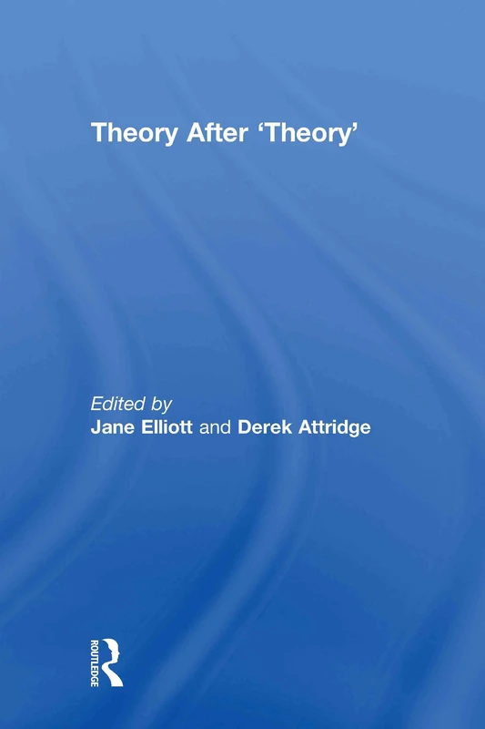 Routledge Theory After 'Theory' - Literary Theory Collection