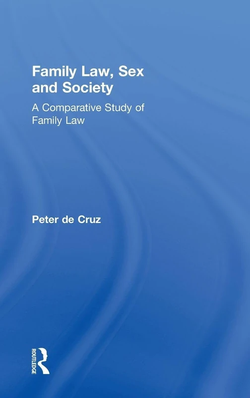 Routledge Family Law, Sex and Society - Comparative Study