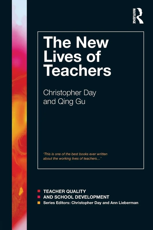 The New Lives of Teachers (Teacher Quality and School Development)