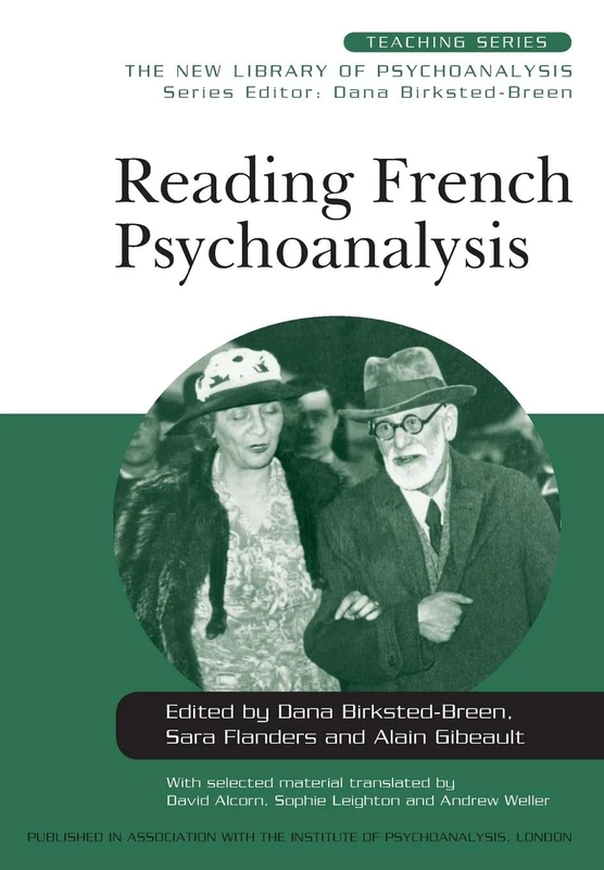 Reading French Psychoanalysis: 03 (New Library of Psychoanalysis Teaching Series)