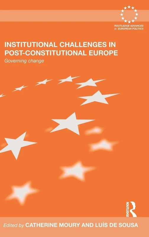 Routledge Institutional Challenges in Post-Constitutional Europe