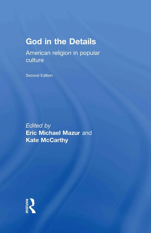 Routledge - God in the Details: American Religion in Pop Culture