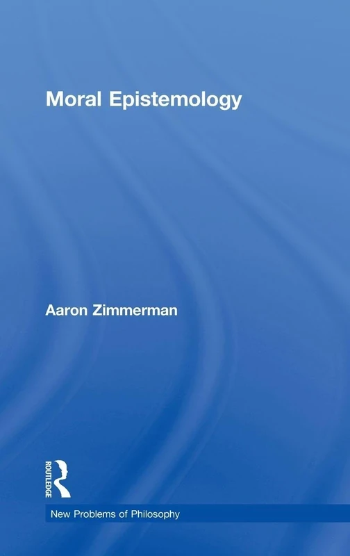 Moral Epistemology (New Problems of Philosophy)