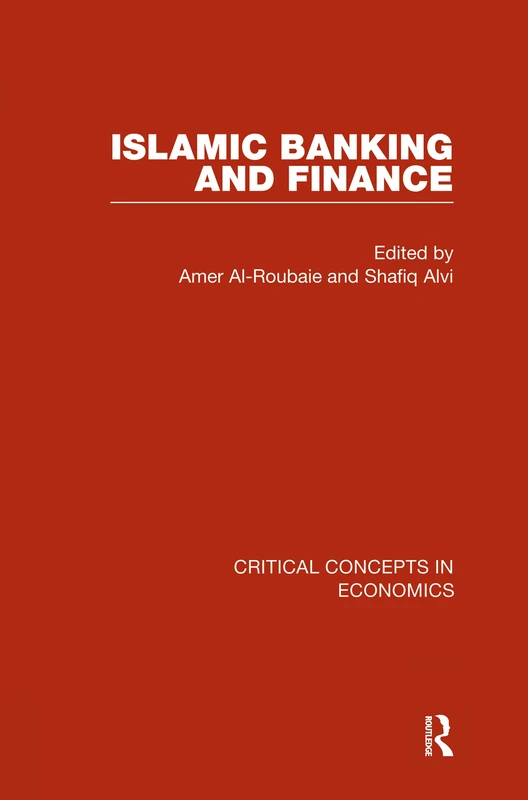 Islamic Banking and Finance: Critical Concepts in Economics