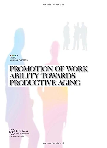 Promotion of Work Ability towards Productive Aging: Selected papers of the 3rd International Symposium on Work Ability, Hanoi, Vietnam, 22-24 October 2007