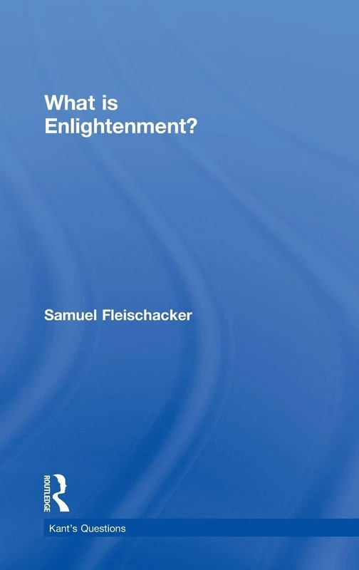 Routledge - What is Enlightenment? (Kant's Questions) Book