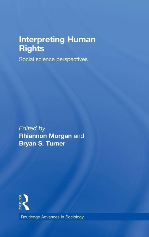 Interpreting Human Rights: Social Science Perspectives (Routledge Advances in Sociology)