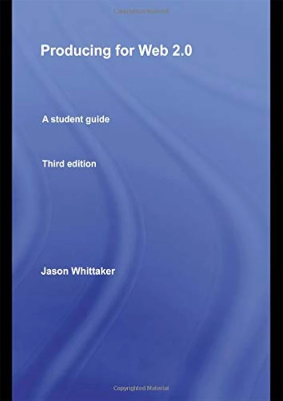 Producing for Web 2.0: A Student Guide