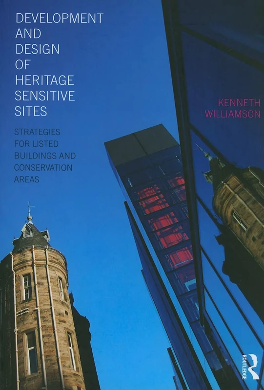 Routledge - Development and Design of Heritage Sensitive Sites