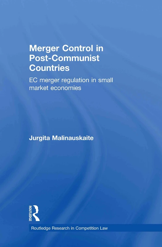 Routledge Merger Control in Post-Communist Countries Book