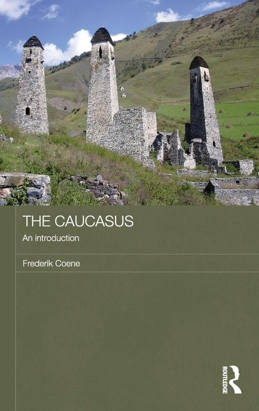 The Caucasus - An Introduction (Routledge Contemporary Russia and Eastern Europe Series)