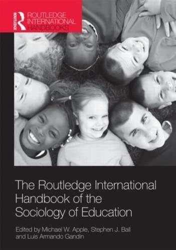 The Routledge International Handbook of the Sociology of Education (Routledge International Handbooks of Education)