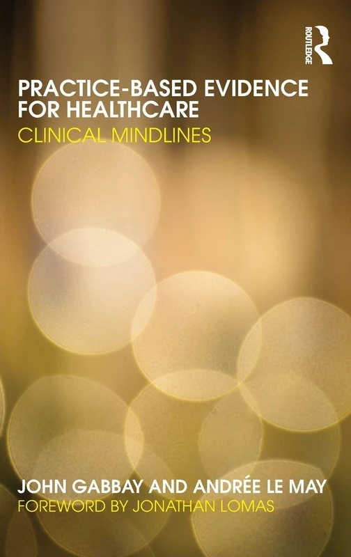 Routledge Practice-based Evidence for Healthcare Book