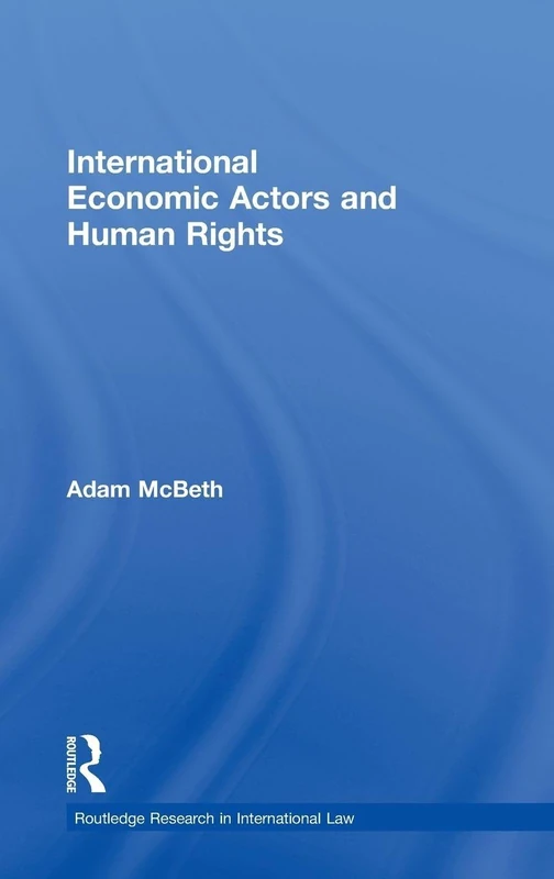 Routledge International Economic Actors and Human Rights Book