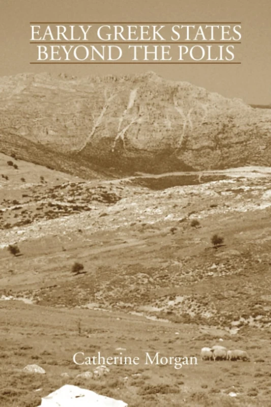 Early Greek States Beyond the Polis