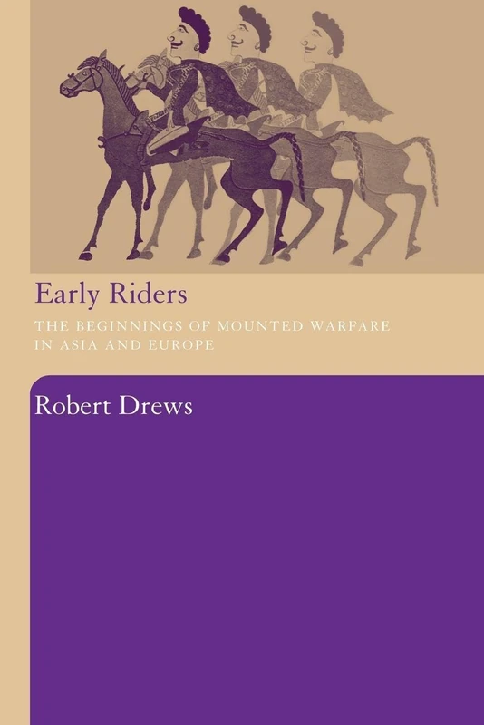 Early Riders: The Beginnings of Mounted Warfare in Asia and Europe - Image 1