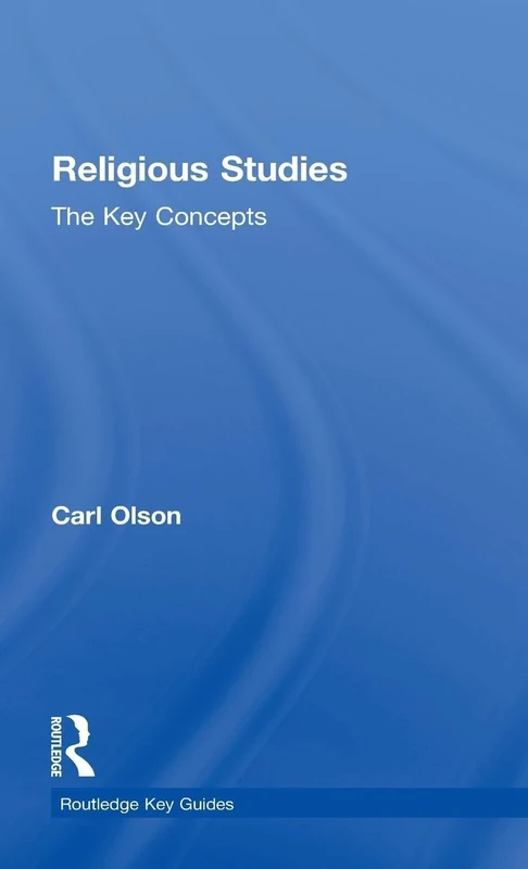 Religious Studies: The Key Concepts (Routledge Key Guides)