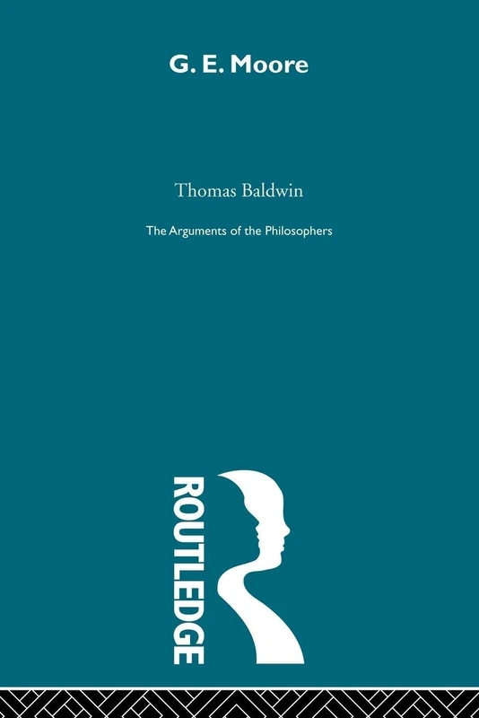 Moore - Arg Philosophers: The Arguments of the Philosophers