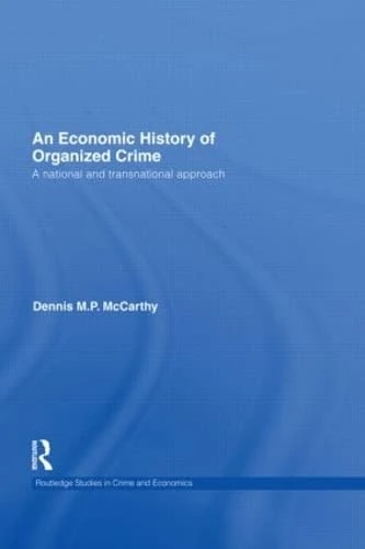 Routledge An Economic History of Organized Crime - Book 4