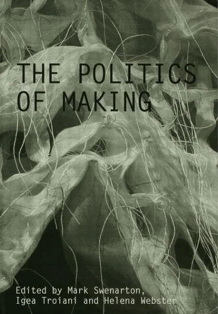 The Politics of Making (Critiques)