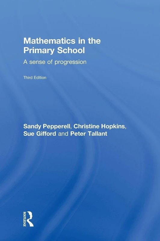 Mathematics in the Primary School: A Sense of Progression