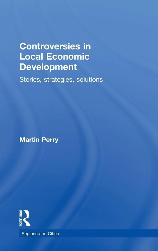 Routledge - Controversies in Local Economic Development