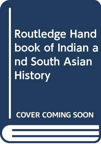 Routledge Handbook of Indian and South Asian History