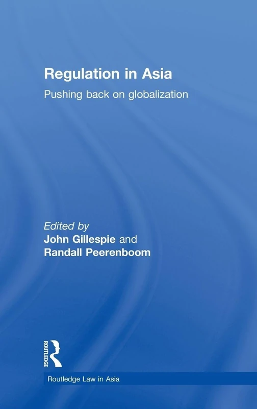 Regulation in Asia: Pushing Back on Globalization: 5 (Routledge Law in Asia) - Image 1