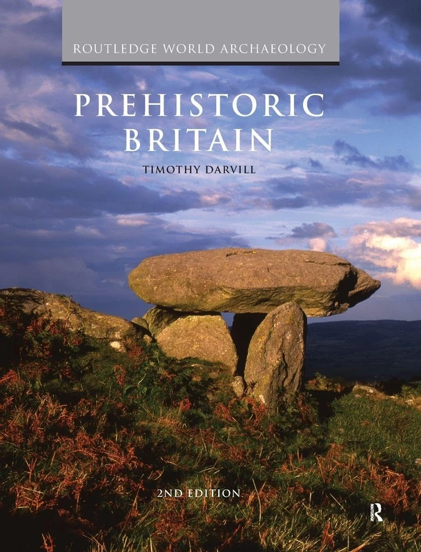Routledge Prehistoric Britain - World Archaeology Book