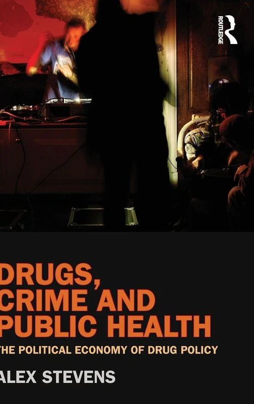 Routledge - Drugs, Crime and Public Health Book