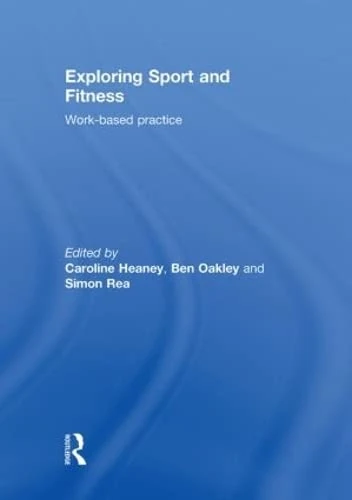 Exploring Sport and Fitness: Work-Based Practice