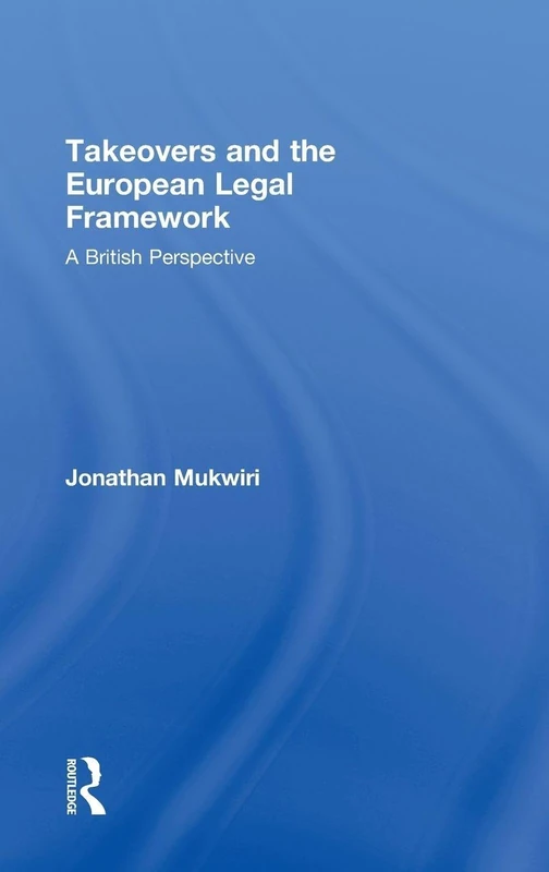Takeovers and the European Legal Framework: A British Perspective