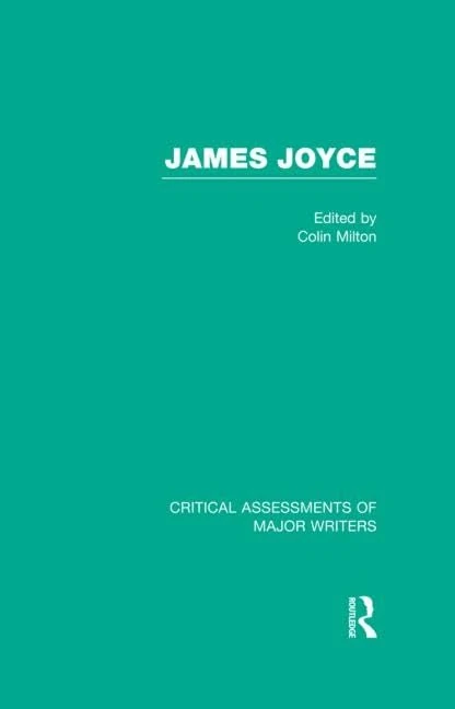 James Joyce (Critical Assessments of Major Writers)