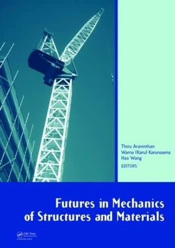 Futures in Mechanics of Structures and Materials: Proceedings of the 20th Australasian Conference on the Mechanics of Structures and Materials, Toowoomba, Australia, 2-5 December 2008