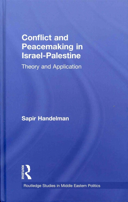 Routledge Conflict and Peacemaking in Israel-Palestine Book