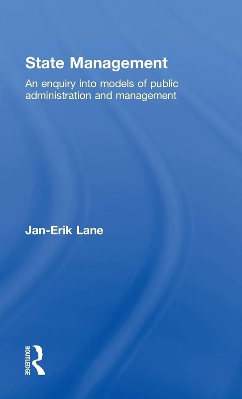 State Management: An Enquiry into Models of Public Administration & Management