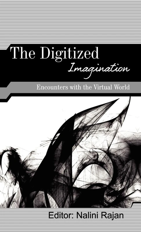 The Digitized Imagination: Encounters with the Virtual World - Image 1