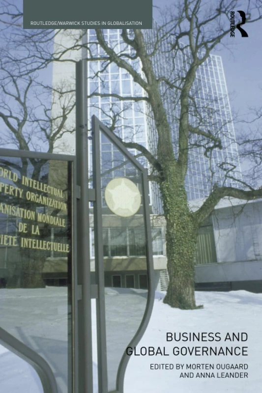 Business and Global Governance (Routledge Studies in Globalisation)