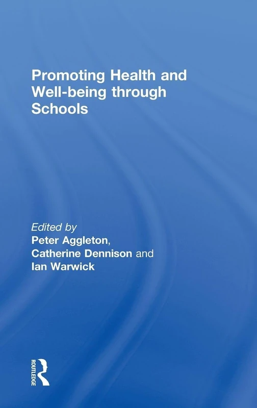 Routledge - Promoting Health and Wellbeing through Schools
