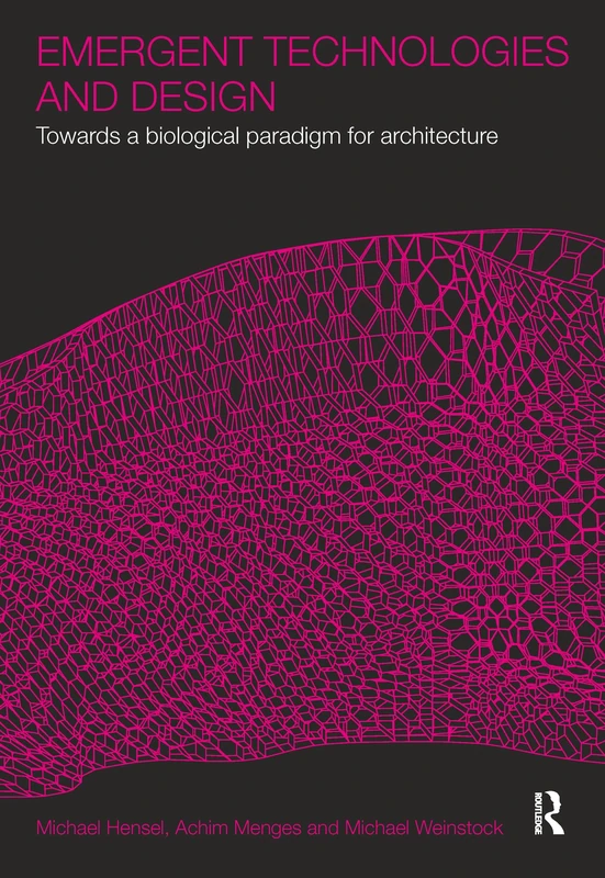 Emergent Technologies and Design: Towards a Biological Paradigm for Architecture