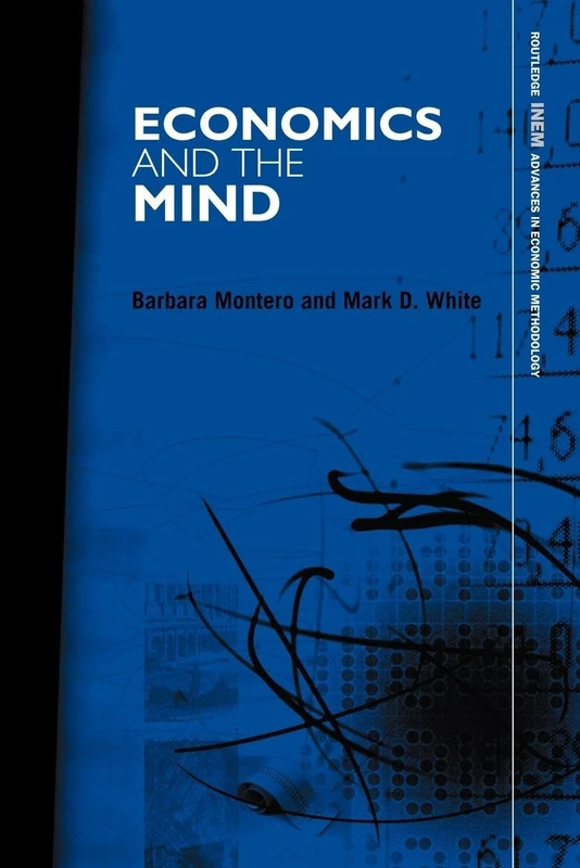 Economics and the Mind (Routledge INEM Advances in Economic Methodology)