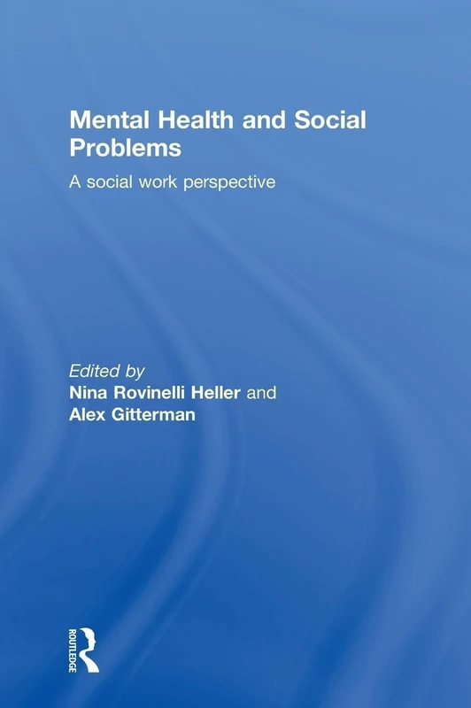 Mental Health and Social Problems: A Social Work Perspective