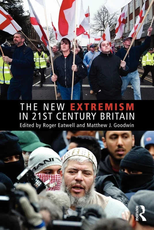 The New Extremism in 21st Century Britain (Routledge Studies in Extremism and Democracy)