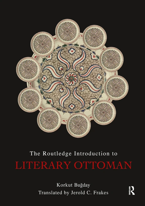 The Routledge Introduction to Literary Ottoman